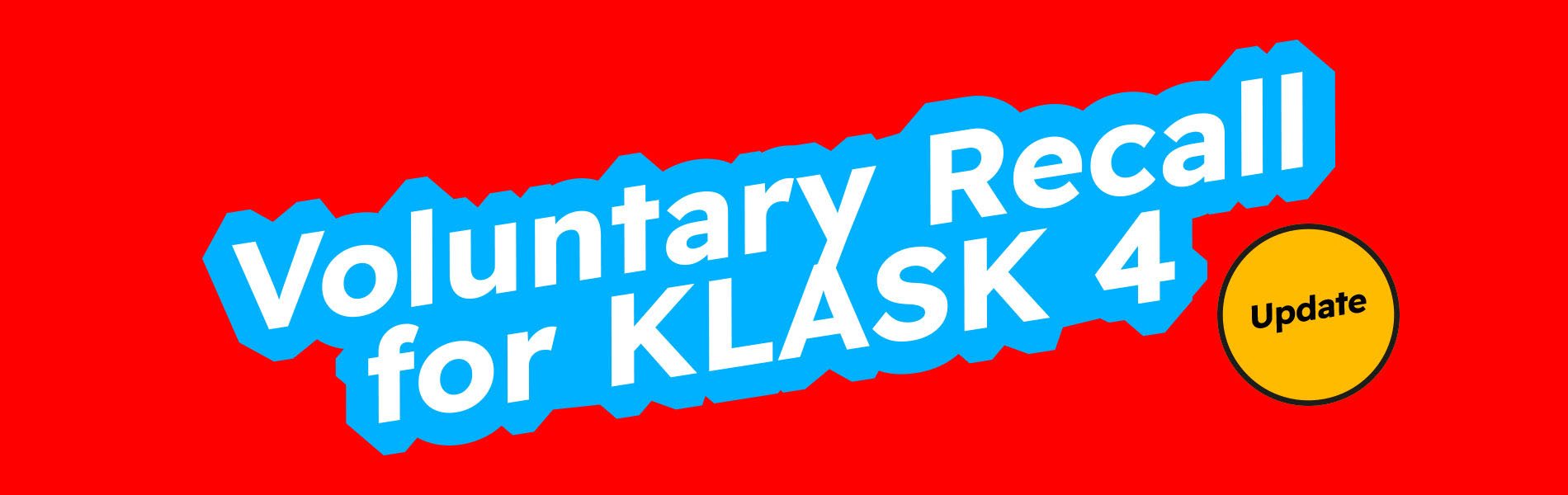 ASM_BANNER-1900x600-KLASK-RECALL-UPDATE-EN